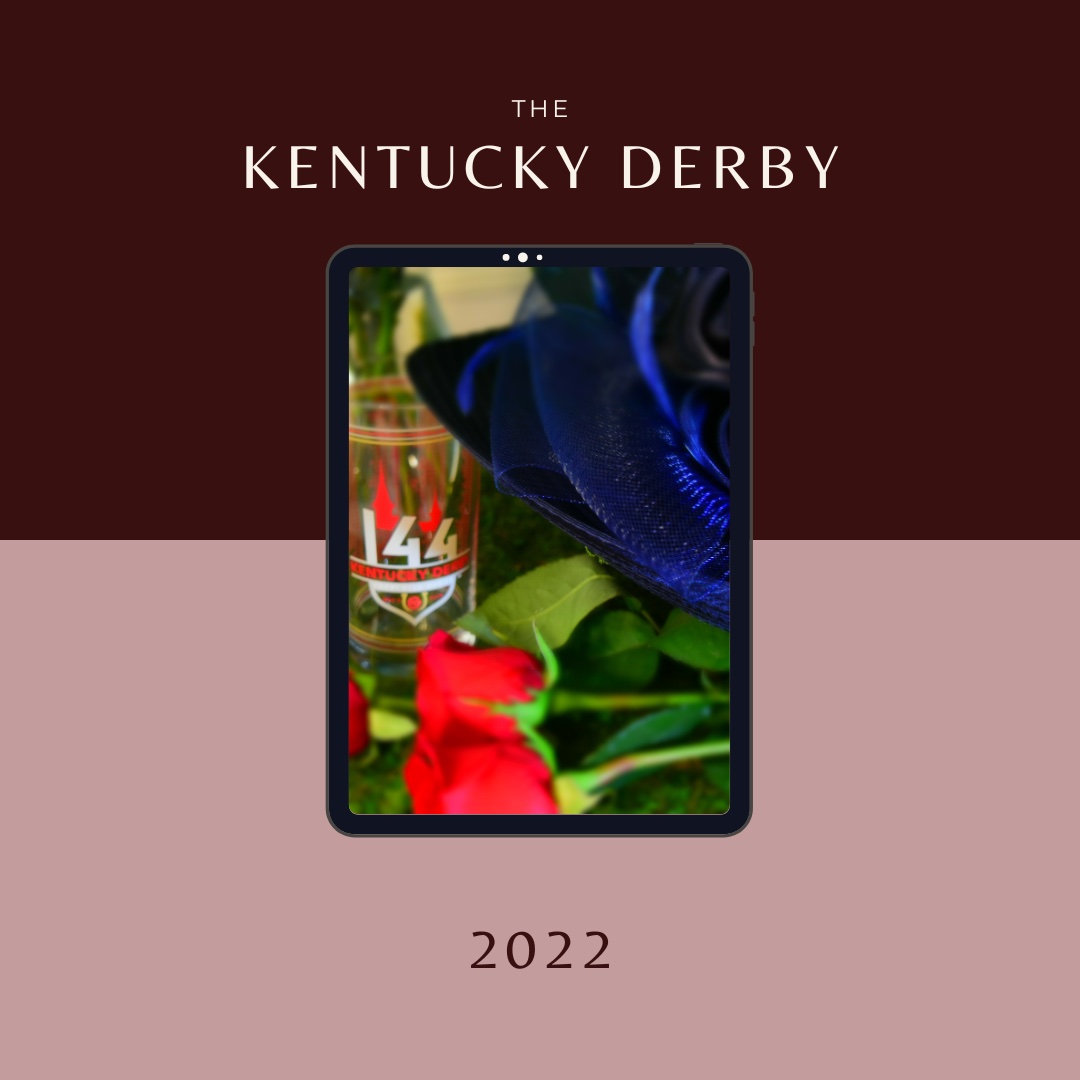 You are currently viewing THE KENTUCKY DERBY 2022